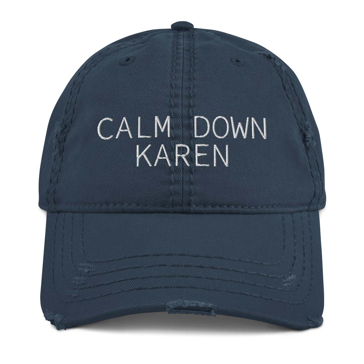 CALM DOWN KAREN Hat