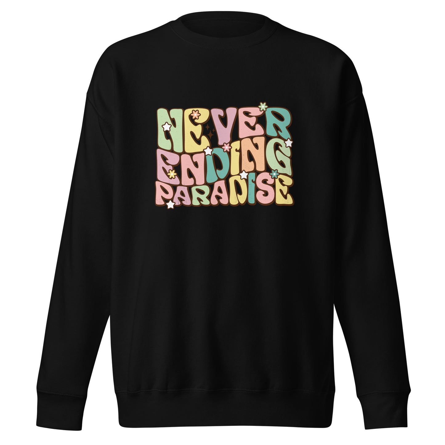 Summer Never. Ending. Paradise. Sweatshirt