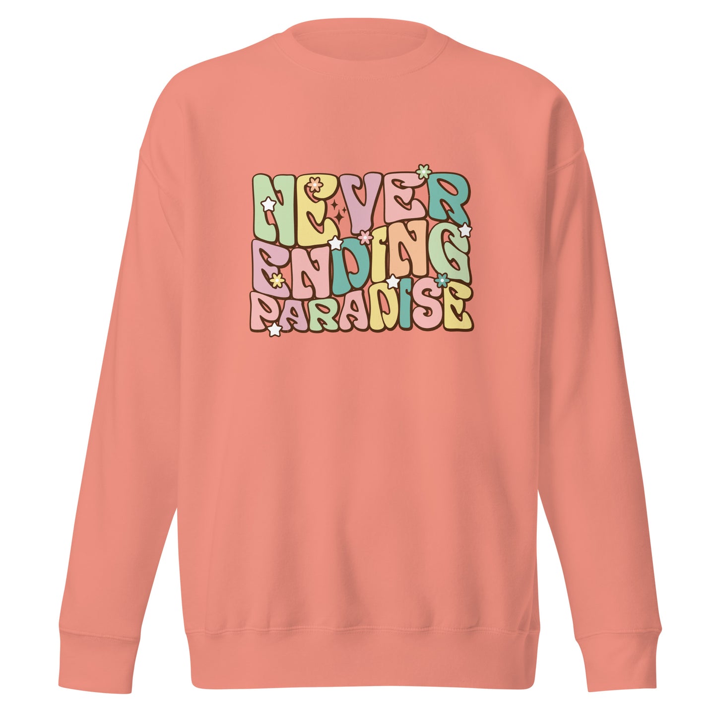 Summer Never. Ending. Paradise. Sweatshirt