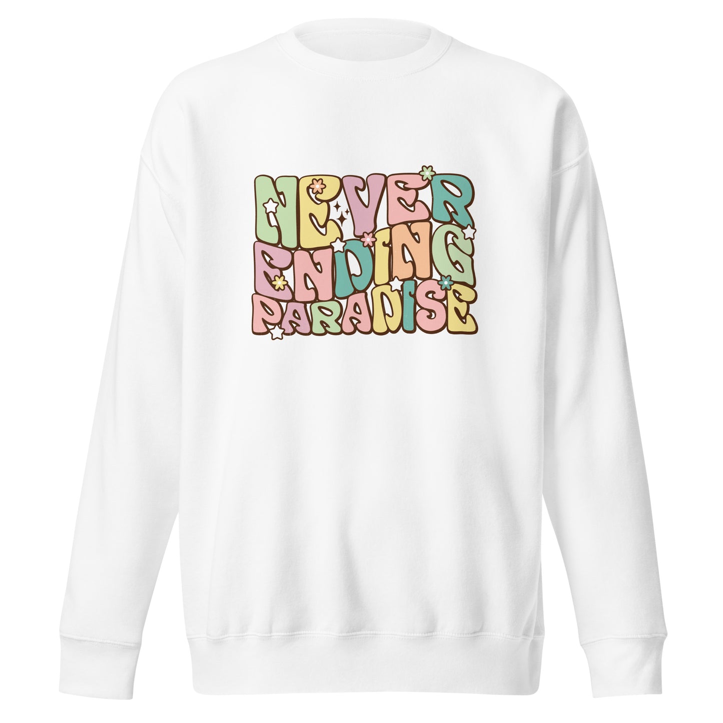 Summer Never. Ending. Paradise. Sweatshirt